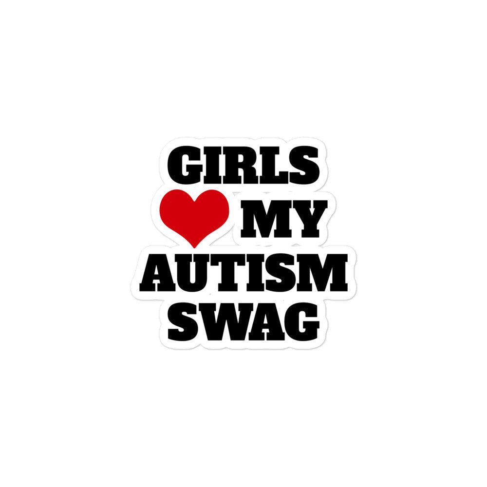 Girls Love My Autism Swag Sticker