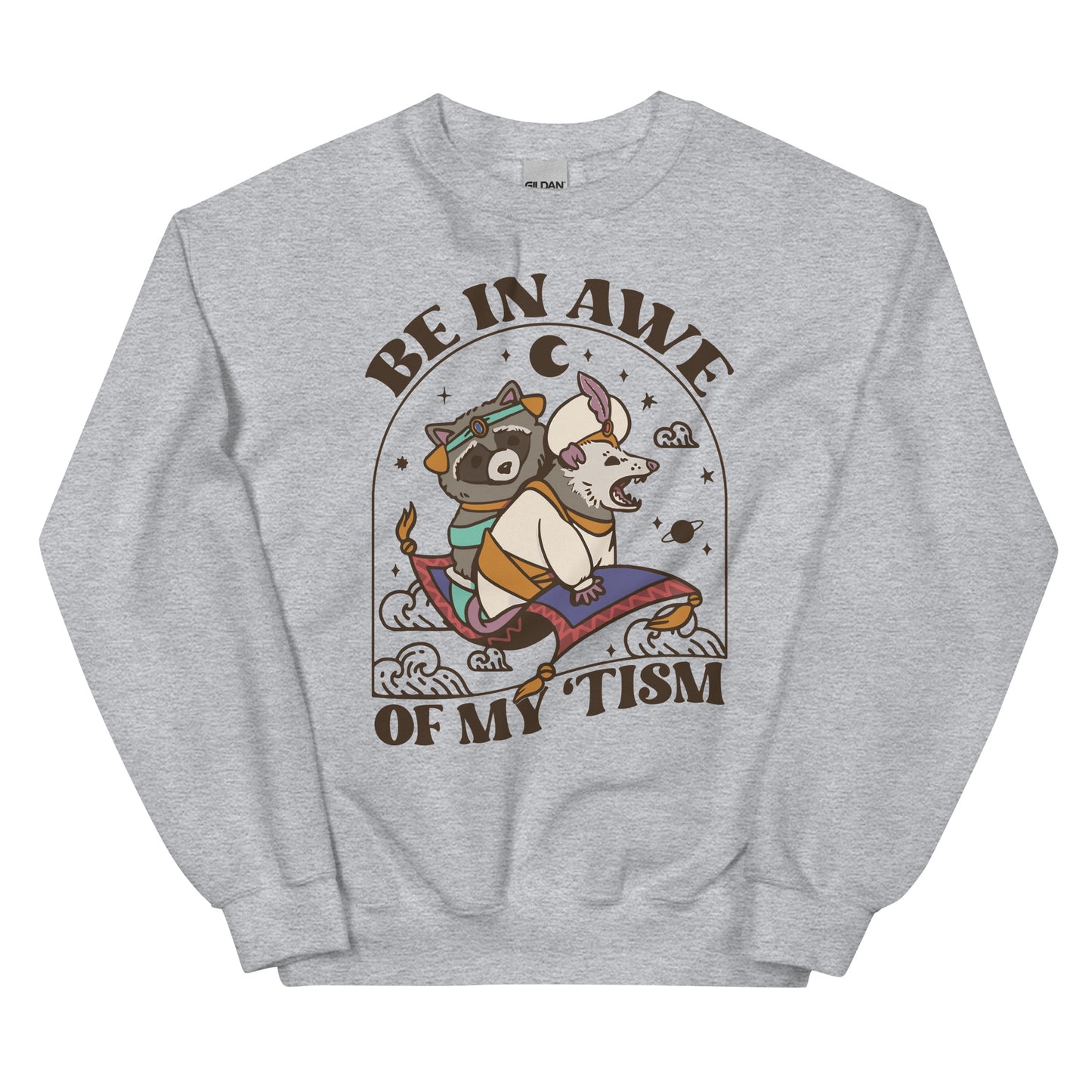 Be In Awe Of My 'Tism  Unisex Sweatshirt