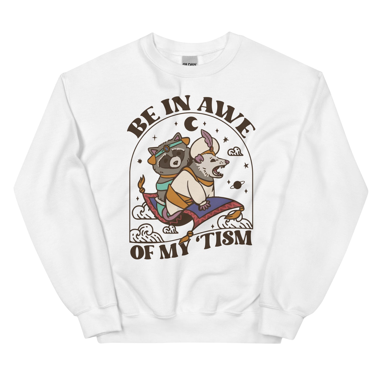 Be In Awe Of My 'Tism  Unisex Sweatshirt