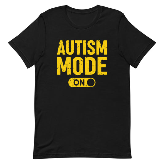 Autism Mode On Unisex T-shirt