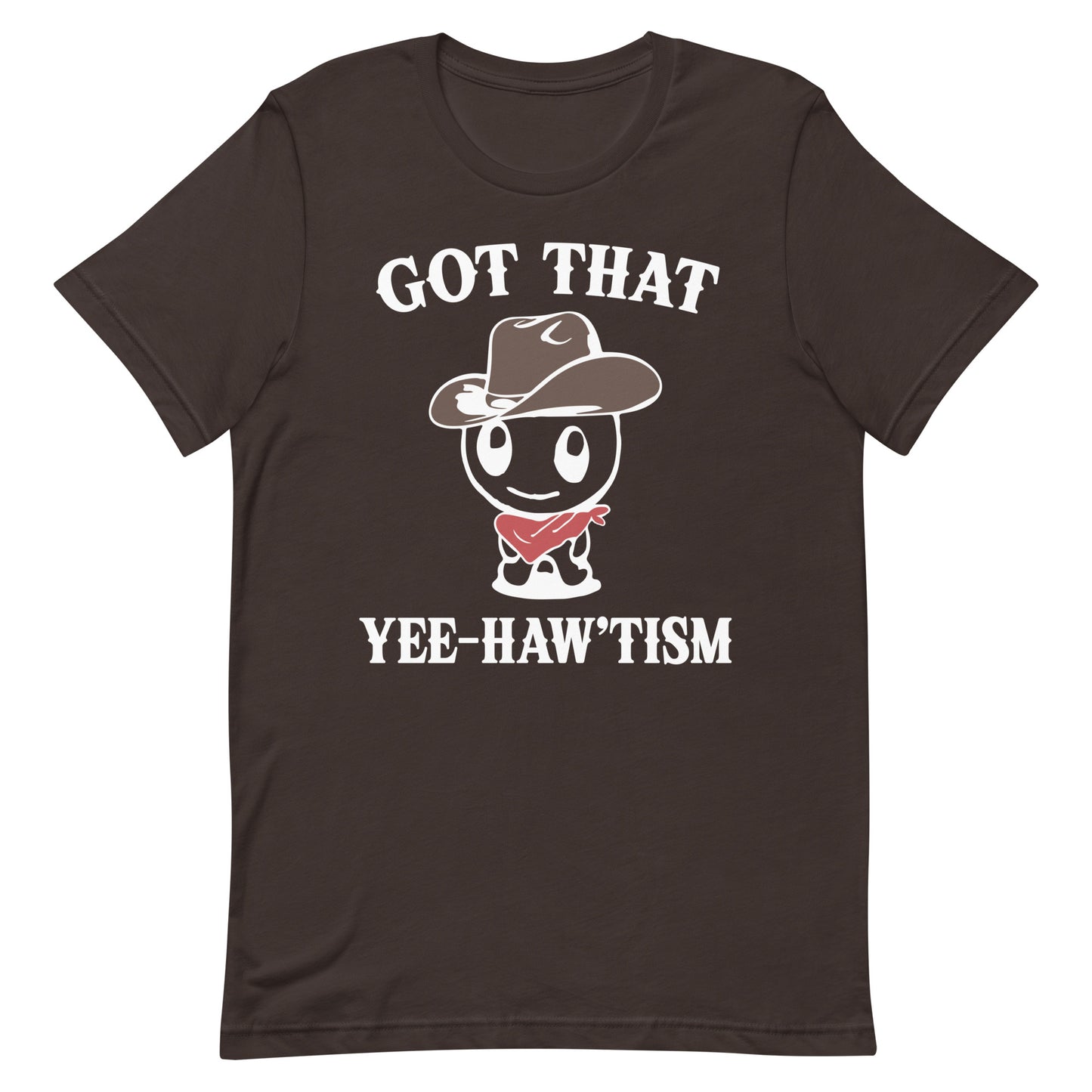 Got That Yee-Haw'tism Unisex T-shirt