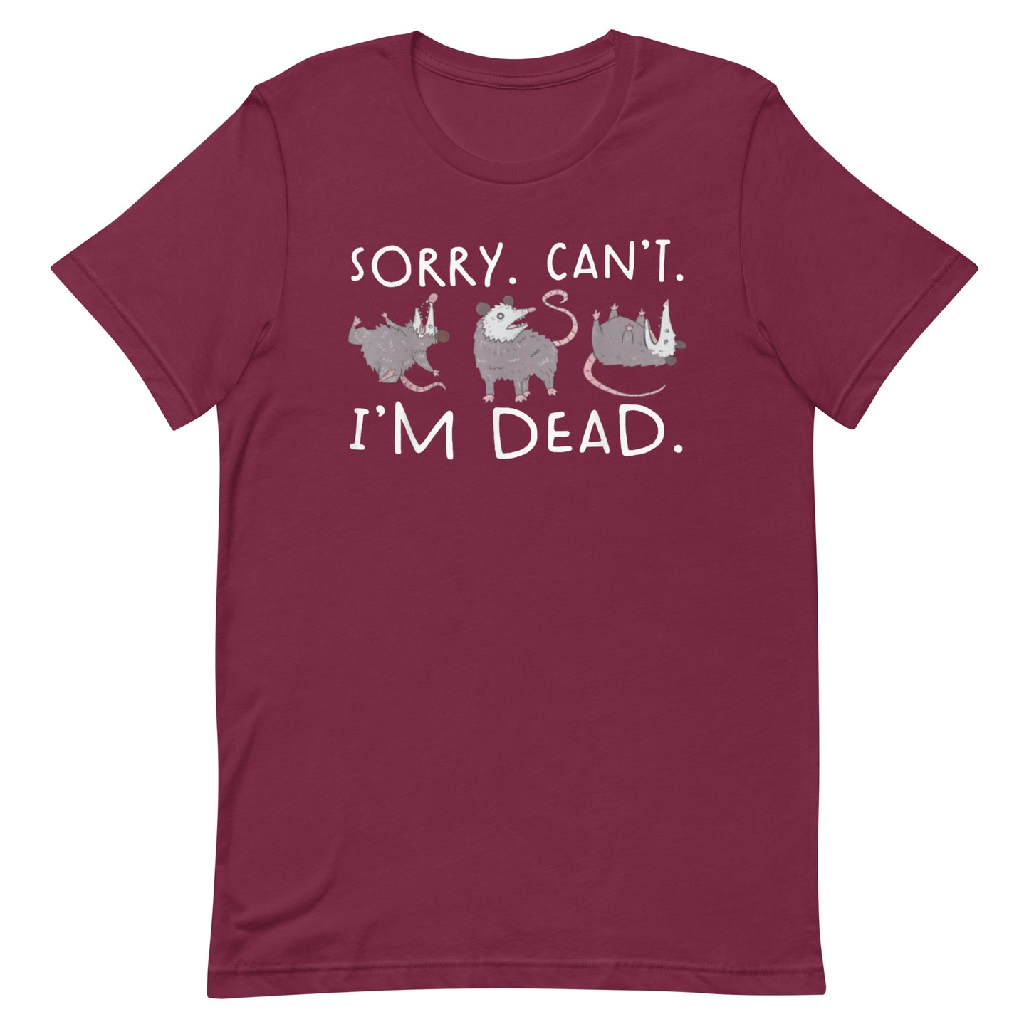 Sorry Can't I'm Dead Unisex T-shirt