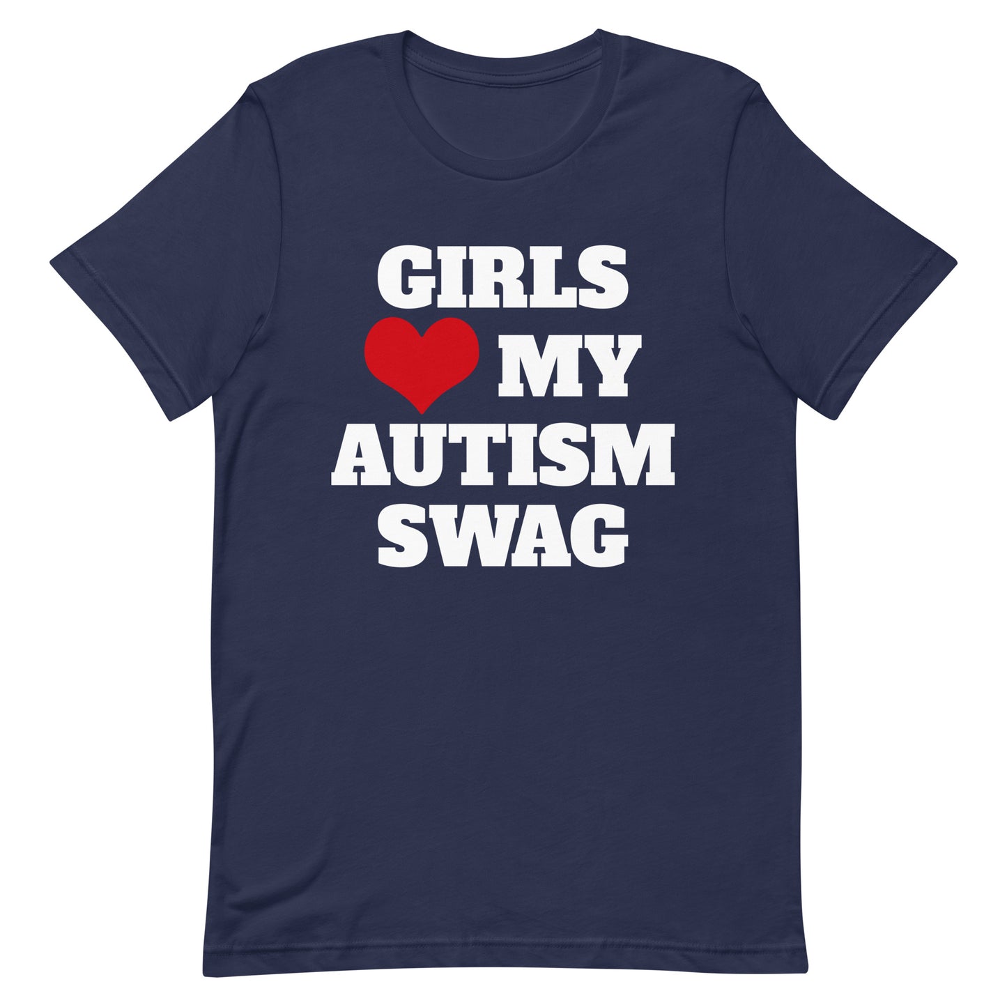 Girls Love My Autism Swag Unisex T-shirt