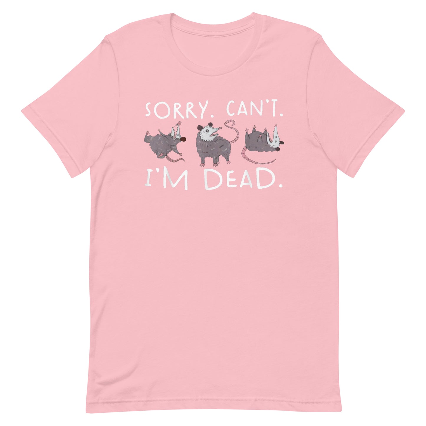 Sorry Can't I'm Dead Unisex T-shirt