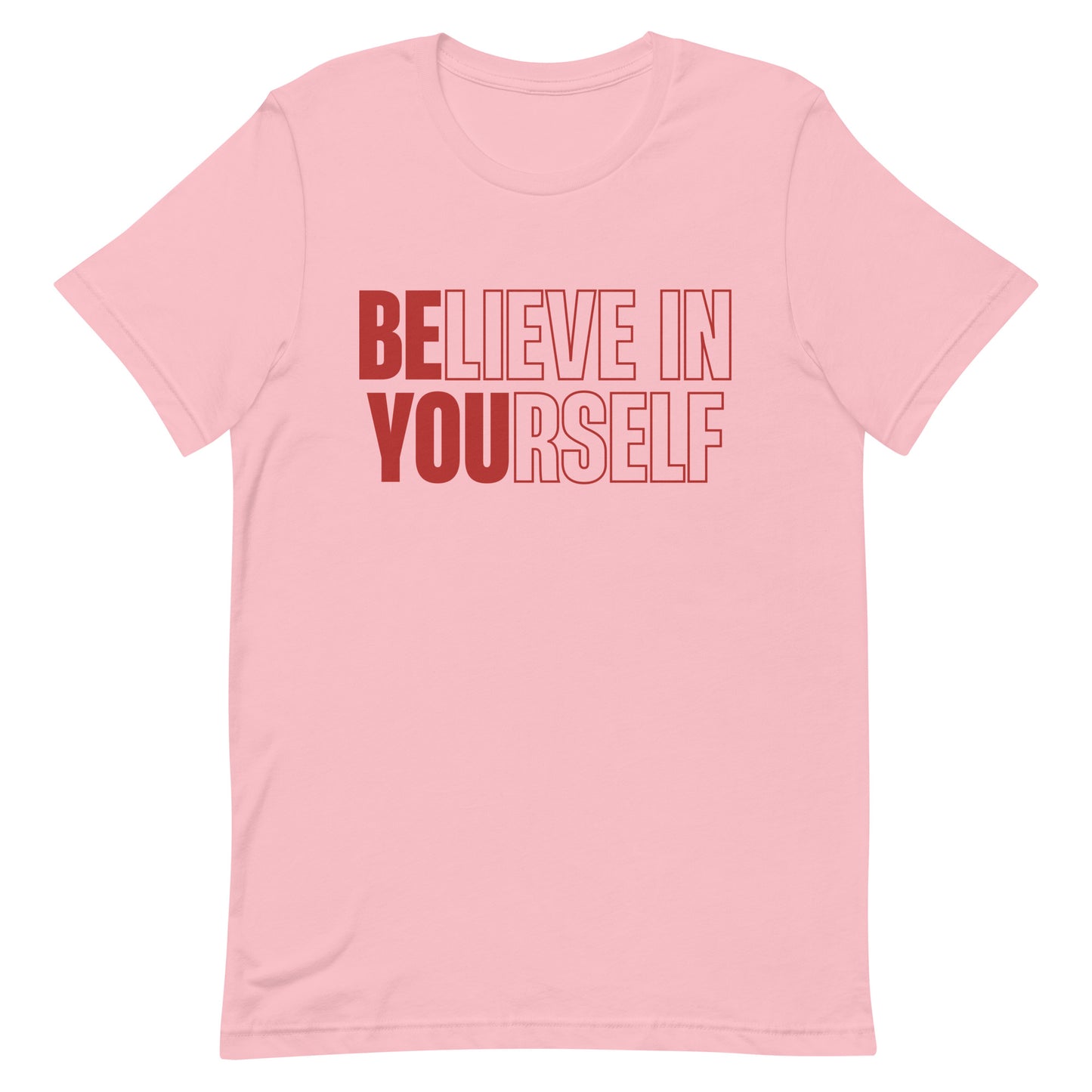 Believe in Yourself (Be You) Unisex T-shirt