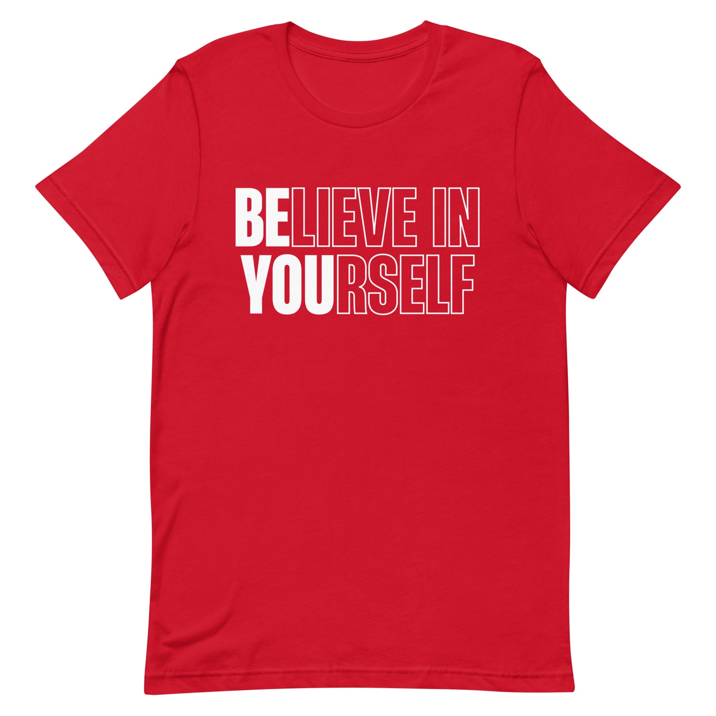 Believe in Yourself (Be You) Unisex T-shirt