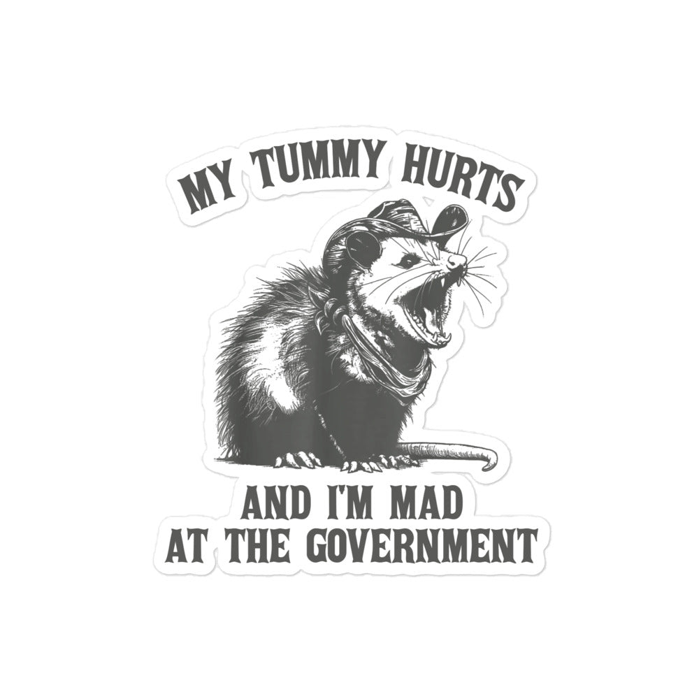 My Tummy Hurts and I'm Mad at the Government Sticker 4x4 - Political humor sticker for IBS warriors and sarcastic patriots